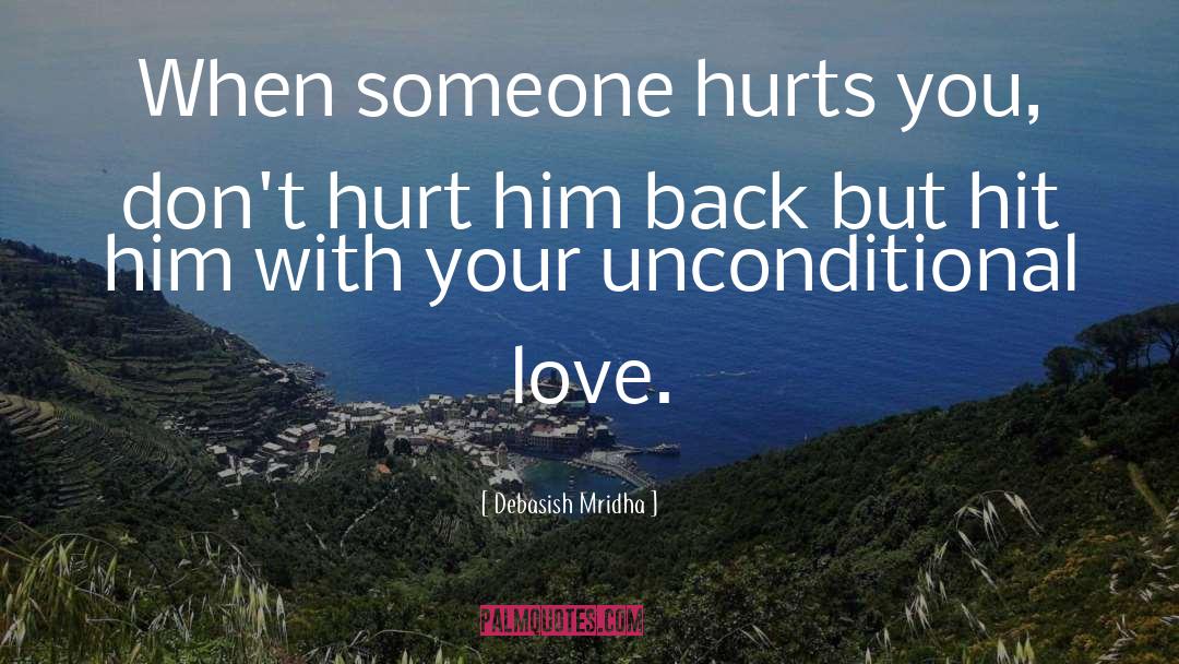 Hurt Him quotes by Debasish Mridha