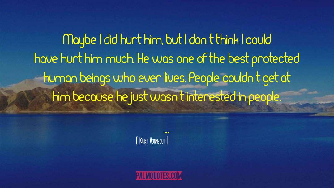 Hurt Him quotes by Kurt Vonnegut