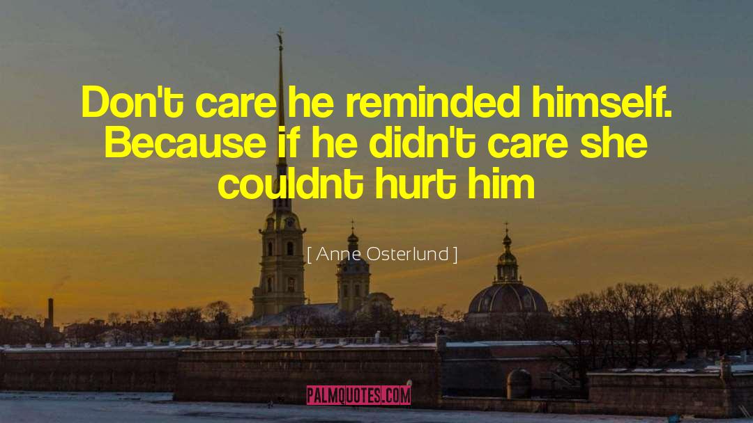 Hurt Him quotes by Anne Osterlund