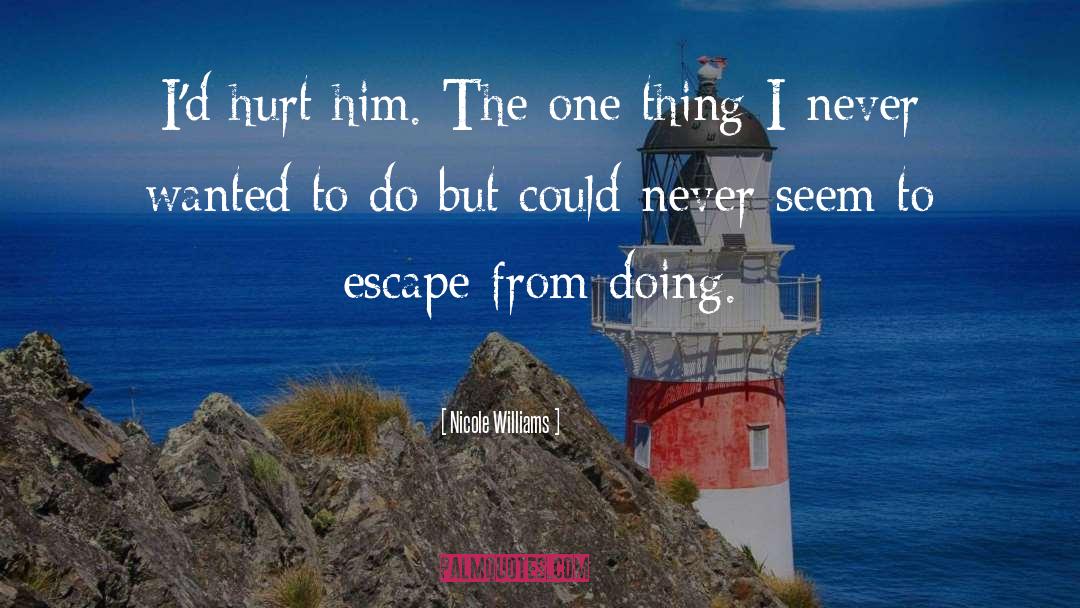 Hurt Him quotes by Nicole Williams