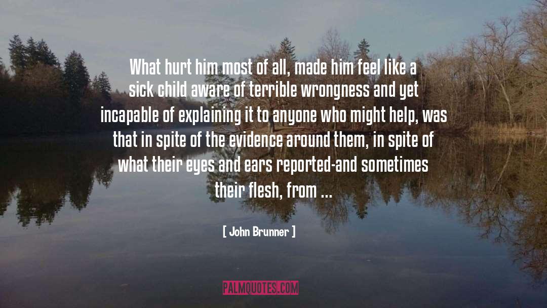 Hurt Him quotes by John Brunner