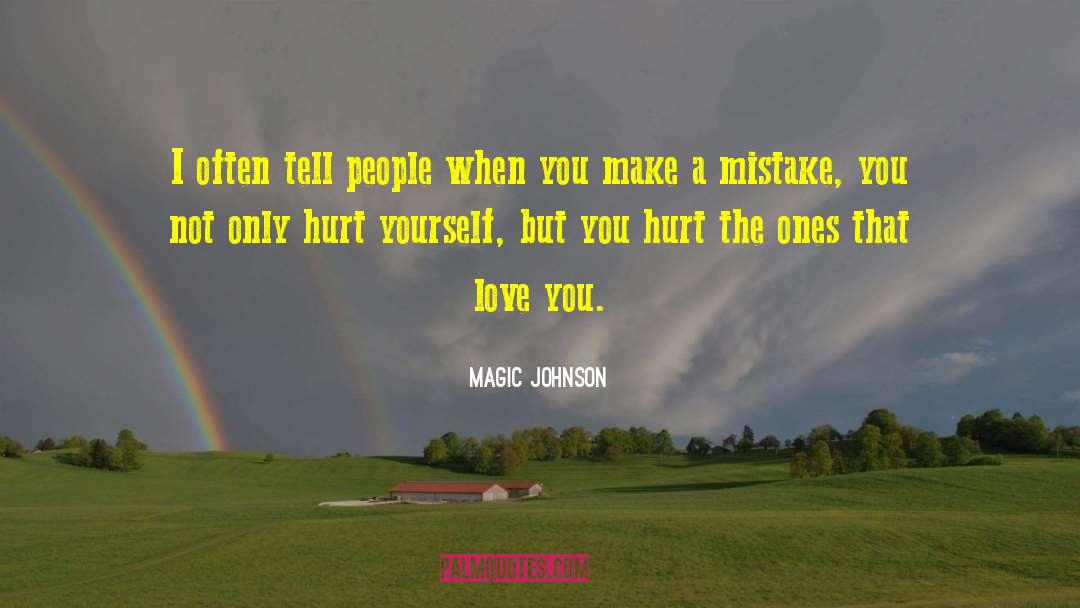 Hurt Insulting Love quotes by Magic Johnson