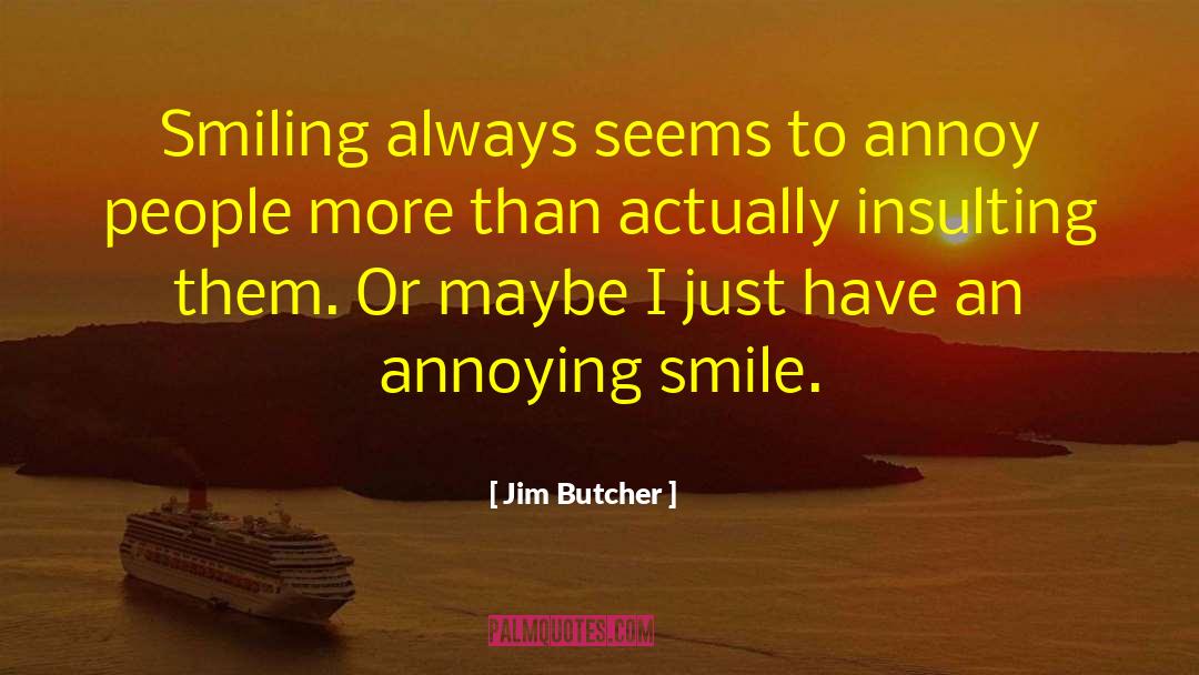 Hurt Insulting Love quotes by Jim Butcher