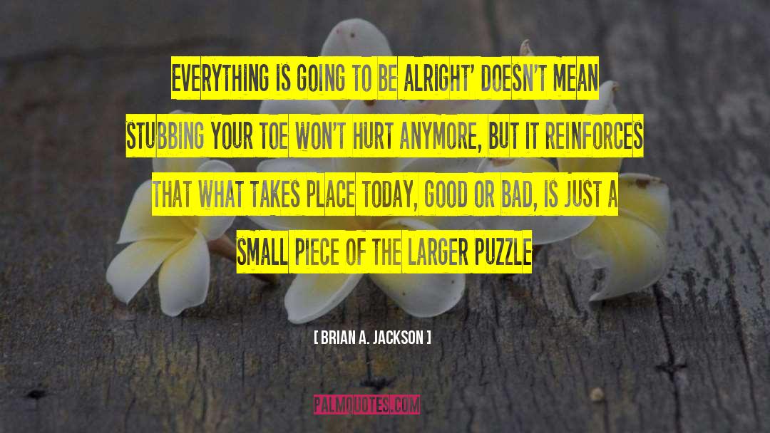 Hurt Is Inevitable quotes by Brian A. Jackson
