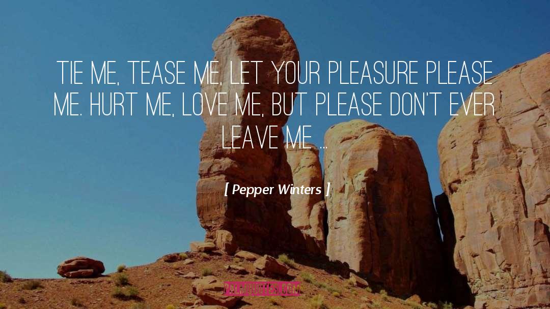 Hurt Me quotes by Pepper Winters