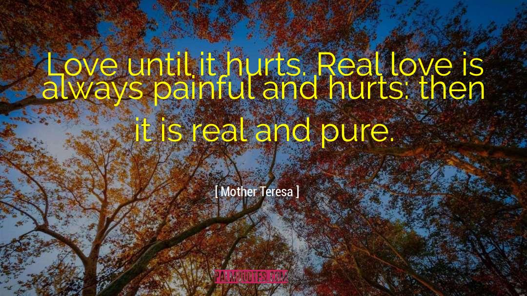 Hurt Pain quotes by Mother Teresa