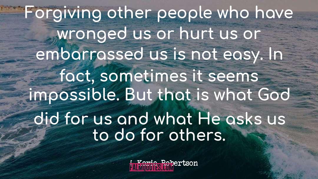 Hurt People quotes by Korie Robertson