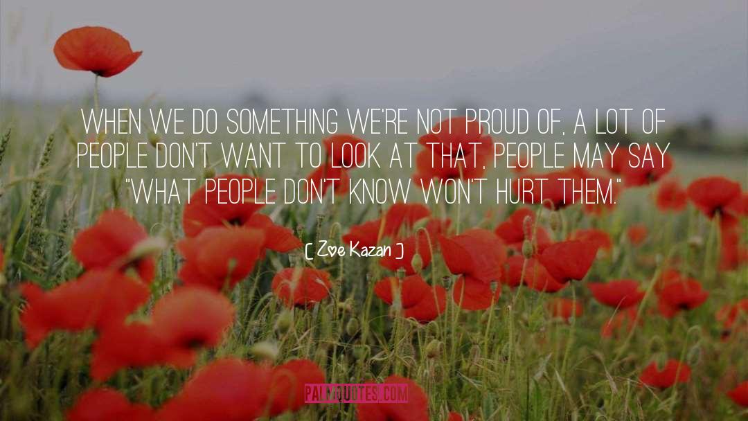 Hurt People quotes by Zoe Kazan