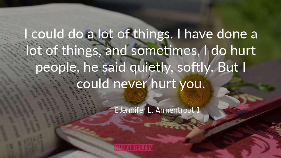 Hurt People quotes by Jennifer L. Armentrout