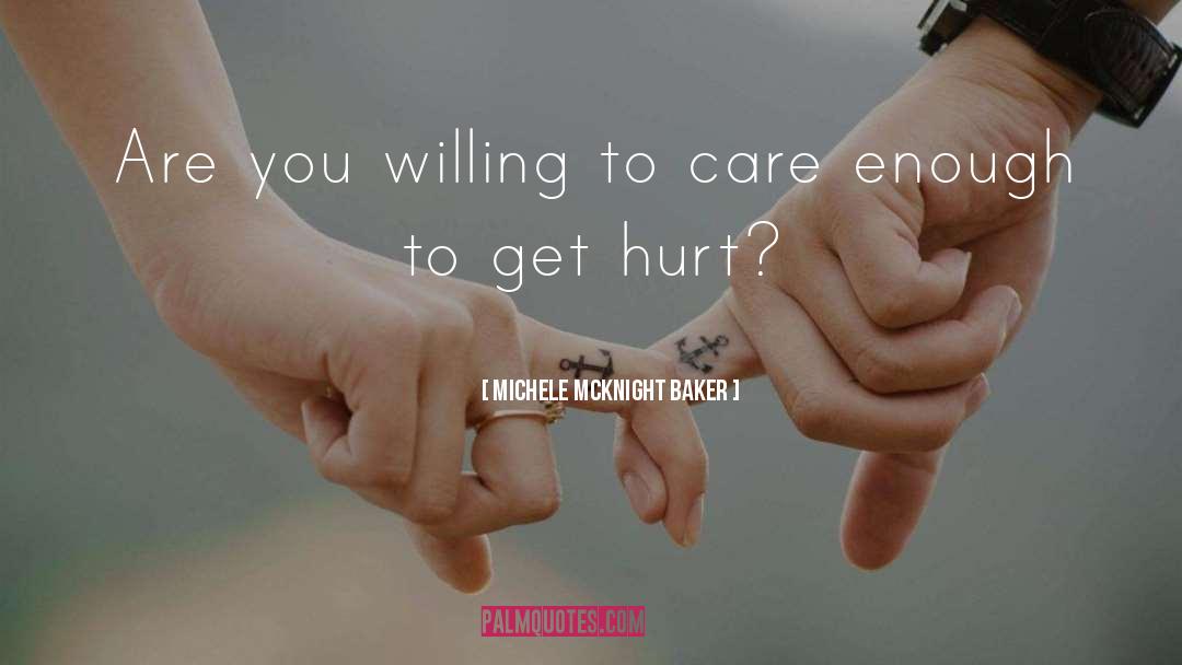 Hurt quotes by Michele McKnight Baker