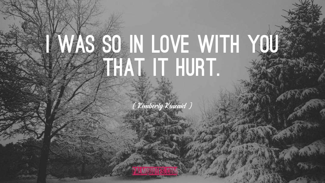 Hurt quotes by Kimberly Kincaid
