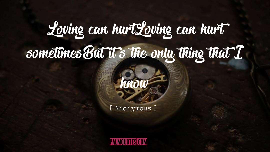 Hurt quotes by Anonymous