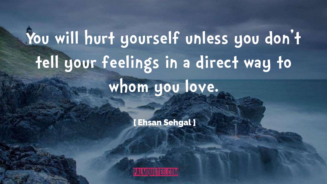 Hurt quotes by Ehsan Sehgal