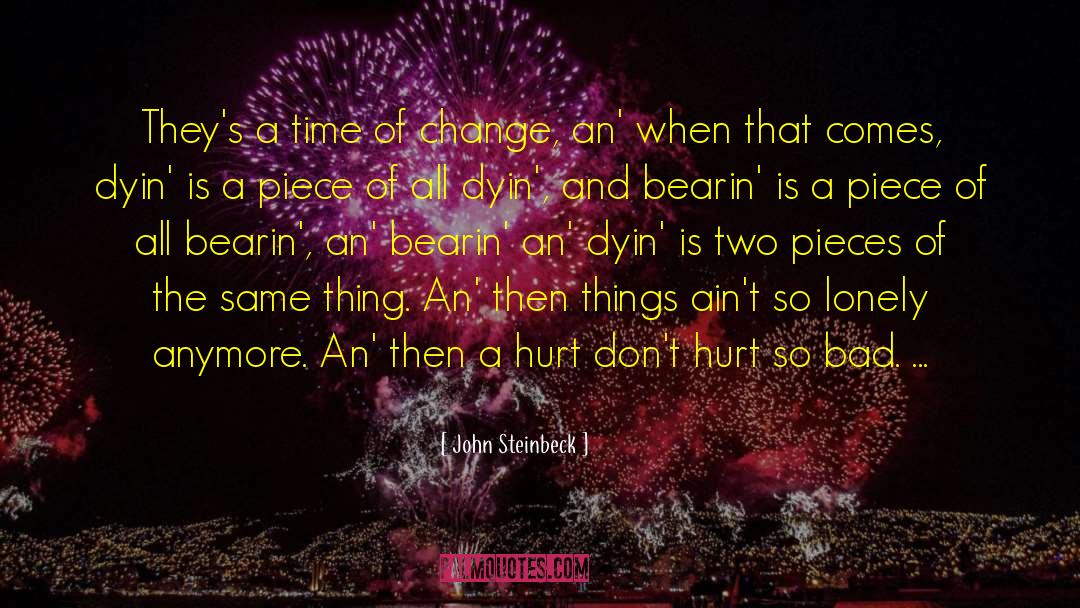 Hurt So Bad quotes by John Steinbeck