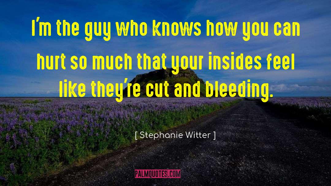 Hurt So Much quotes by Stephanie Witter