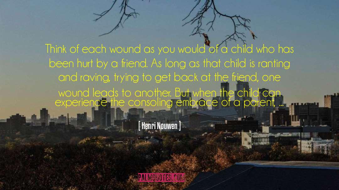 Hurt Wound Graceling Fire quotes by Henri Nouwen
