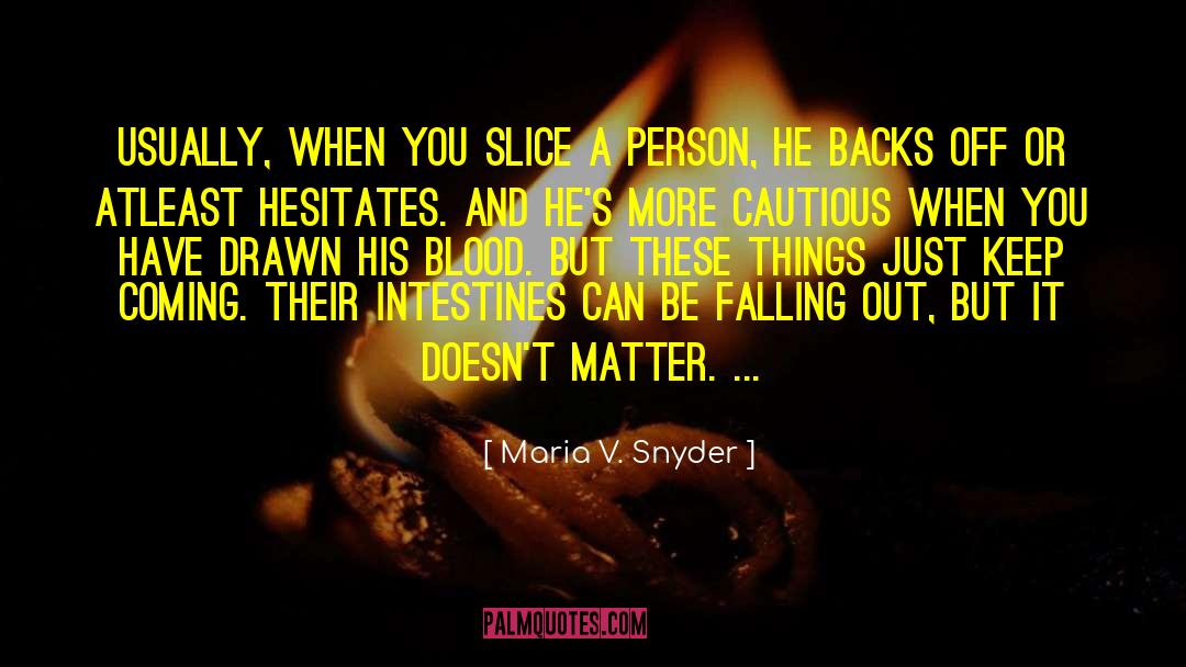 Hurted Person quotes by Maria V. Snyder