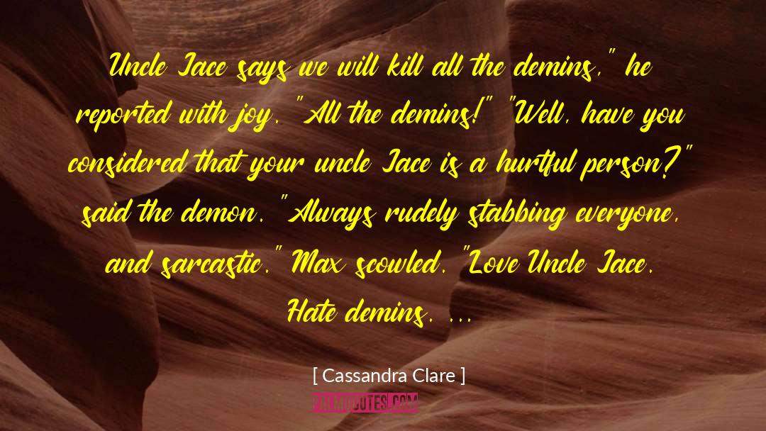Hurtful quotes by Cassandra Clare