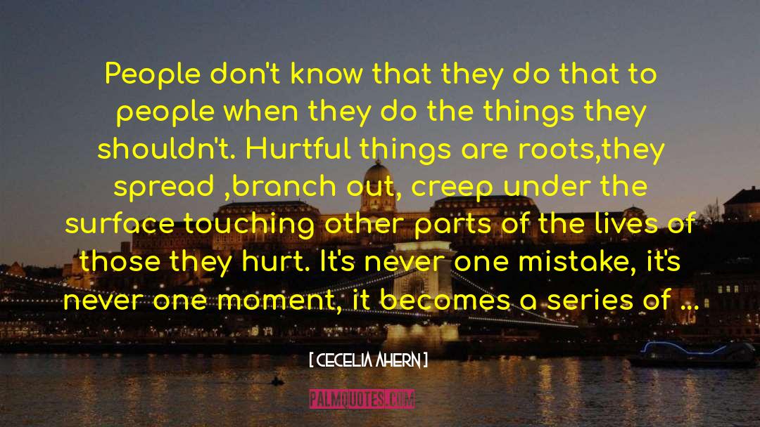 Hurtful Things quotes by Cecelia Ahern
