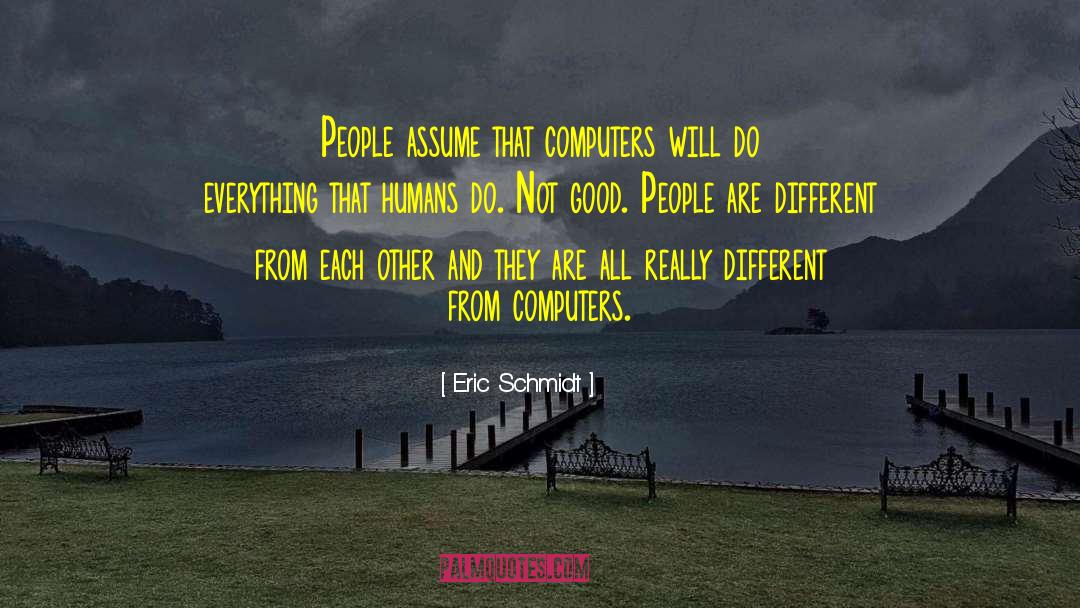Hurting Each Other quotes by Eric Schmidt