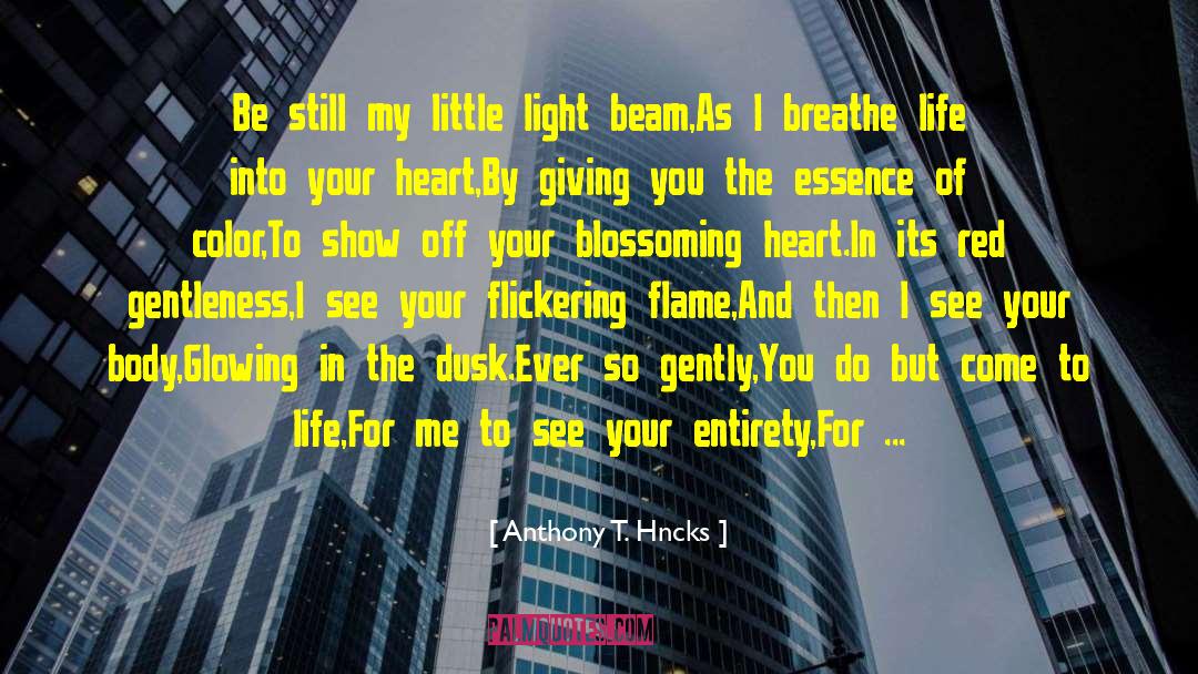 Hurting Heart quotes by Anthony T. Hncks