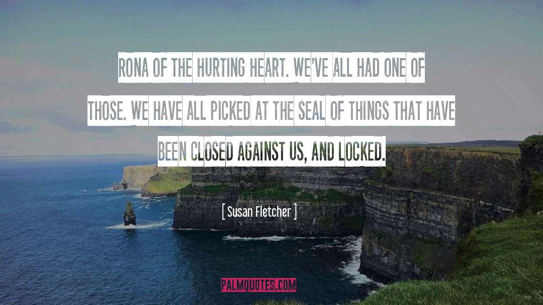 Hurting Heart quotes by Susan Fletcher