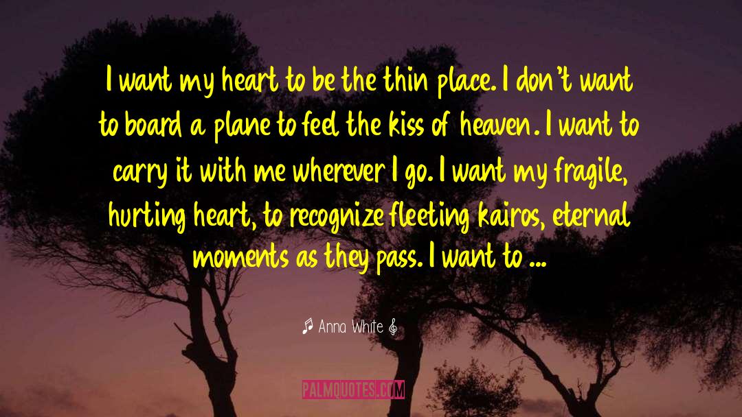 Hurting Heart quotes by Anna White