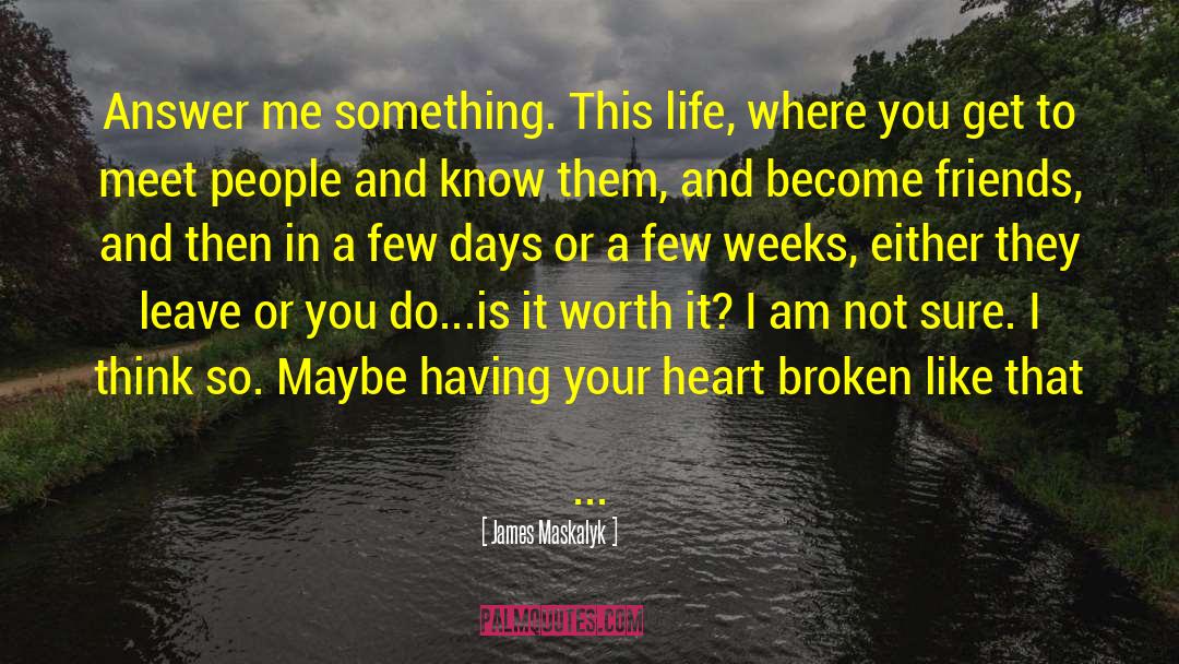 Hurting Heart quotes by James Maskalyk
