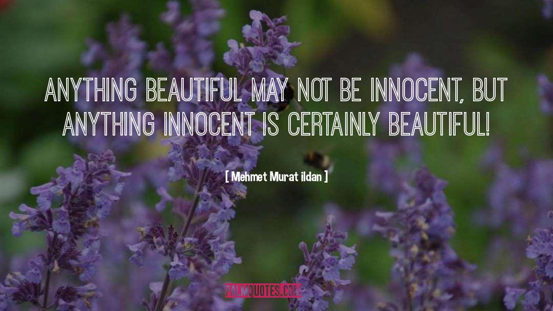 Hurting Innocent quotes by Mehmet Murat Ildan