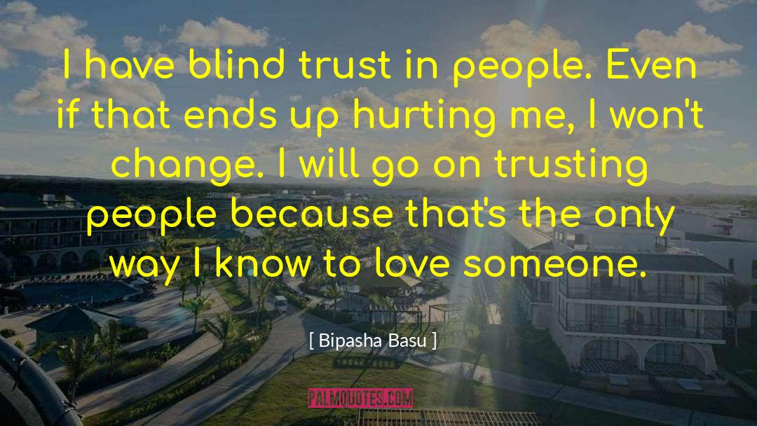 Hurting Me quotes by Bipasha Basu