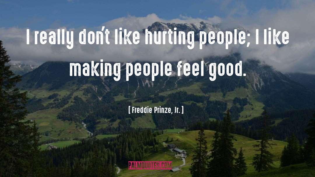 Hurting Myself quotes by Freddie Prinze, Jr.