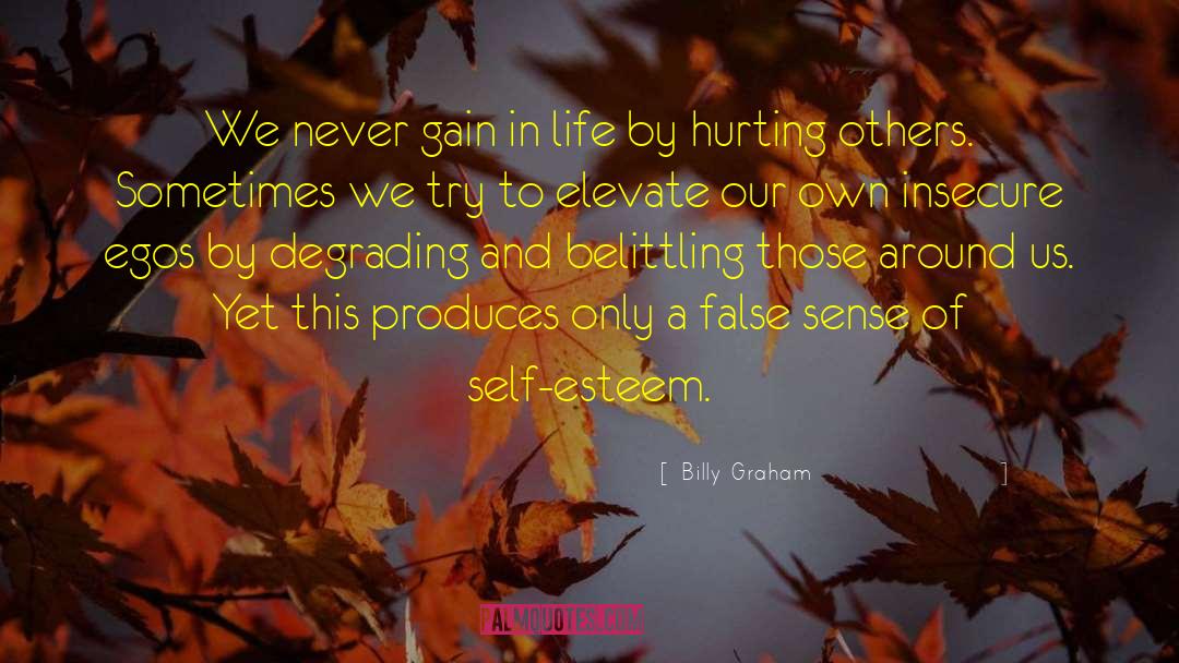 Hurting Others quotes by Billy Graham