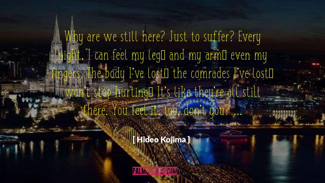 Hurting Others quotes by Hideo Kojima