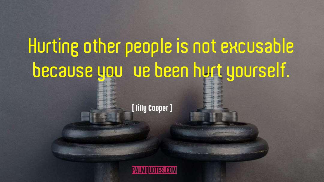 Hurting Others quotes by Jilly Cooper