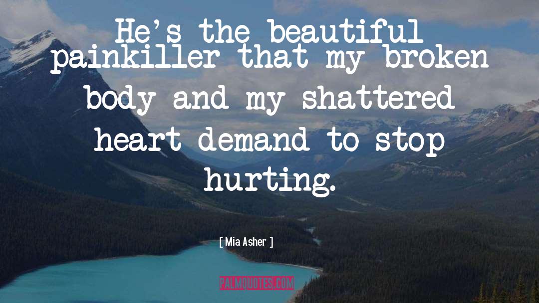 Hurting quotes by Mia Asher