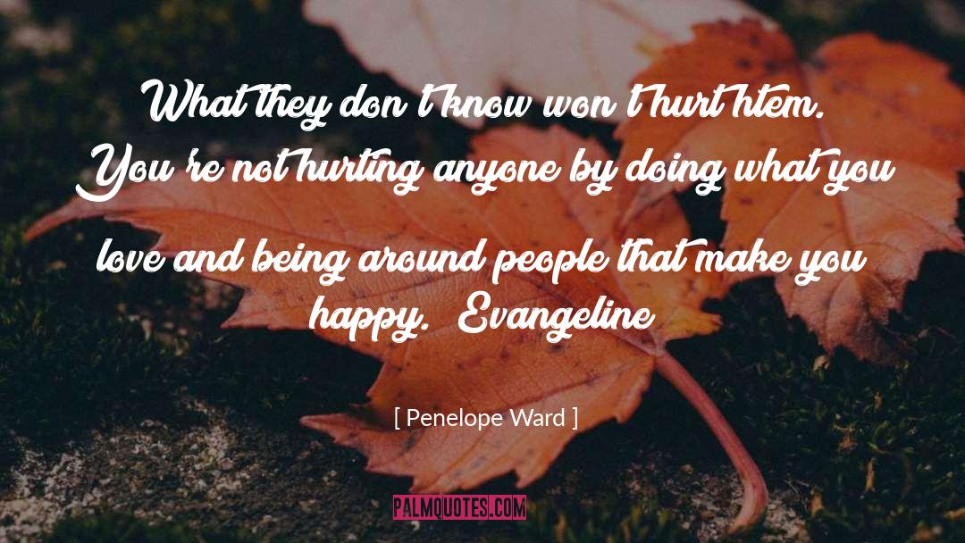 Hurting Someone You Love And Being Sorry quotes by Penelope Ward