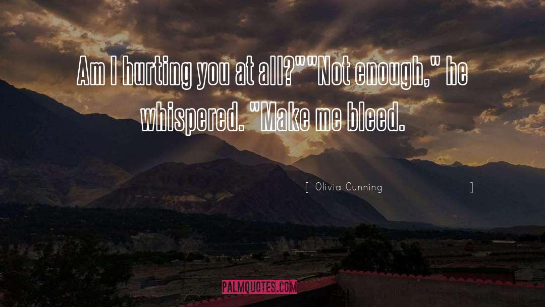 Hurting You quotes by Olivia Cunning