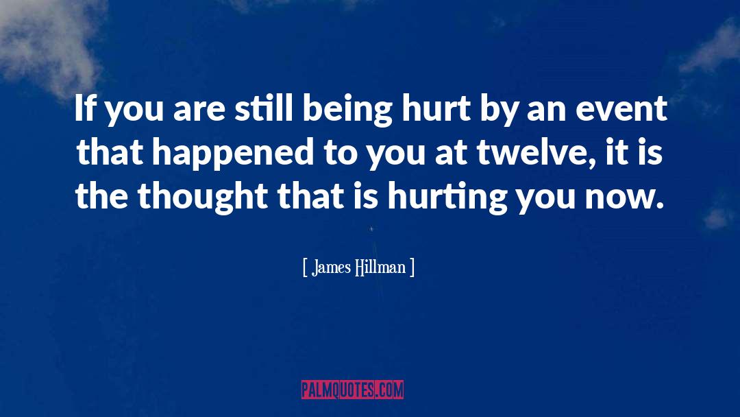 Hurting You quotes by James Hillman