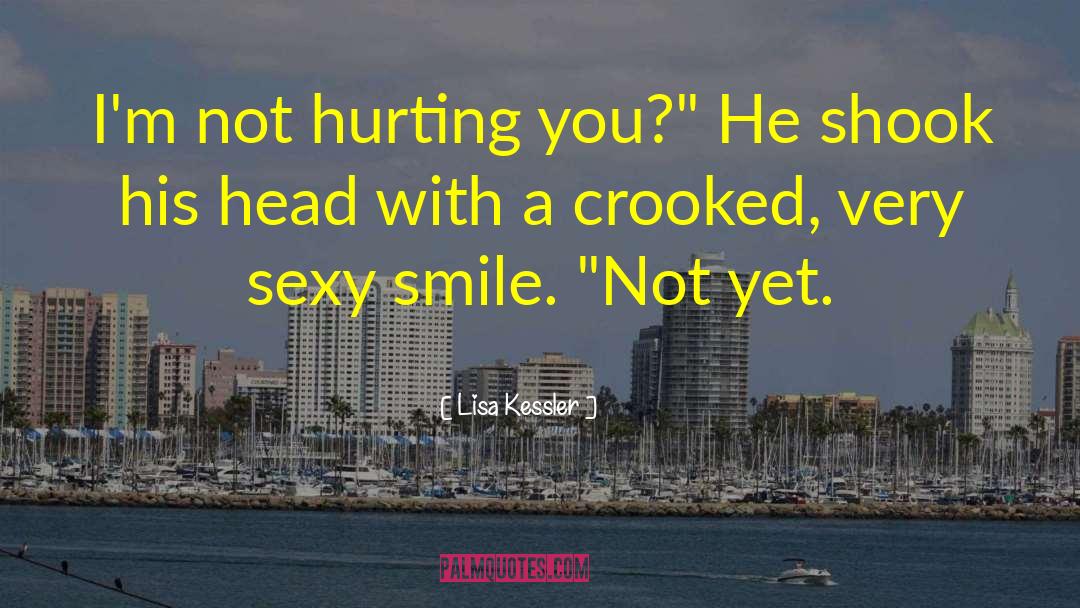 Hurting You quotes by Lisa Kessler