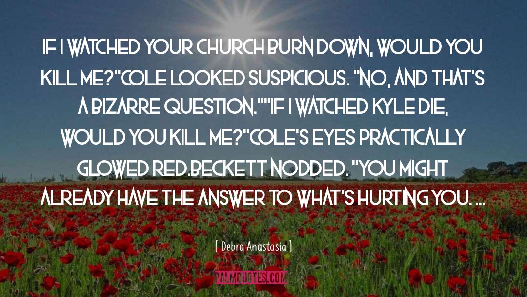 Hurting You quotes by Debra Anastasia