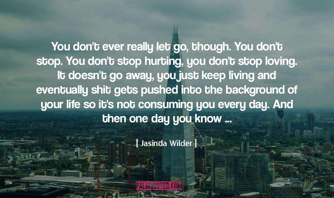 Hurting You quotes by Jasinda Wilder