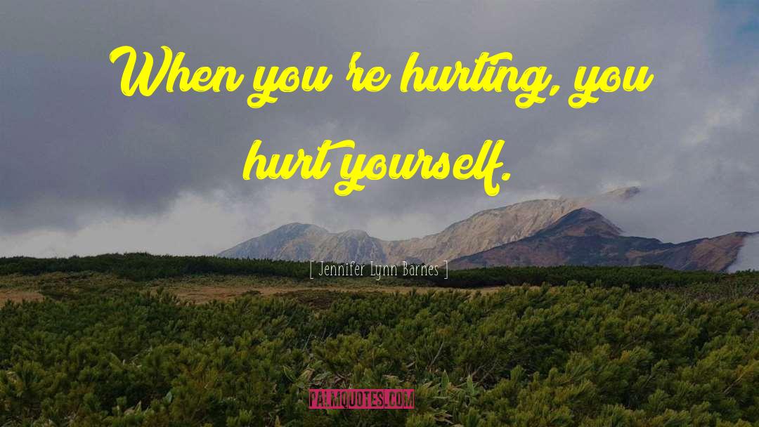 Hurting You quotes by Jennifer Lynn Barnes