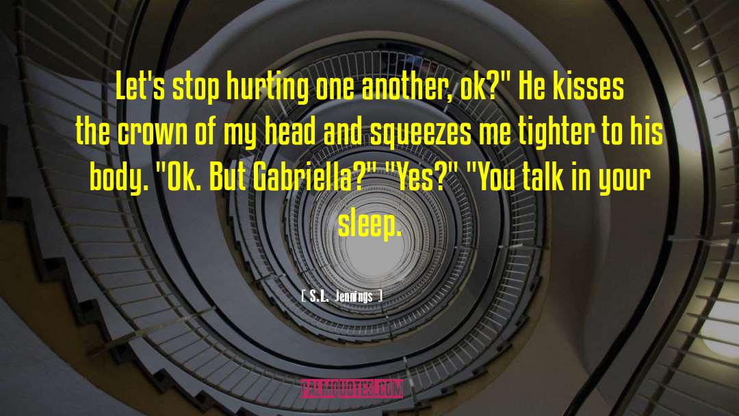 Hurting Yourself quotes by S.L. Jennings