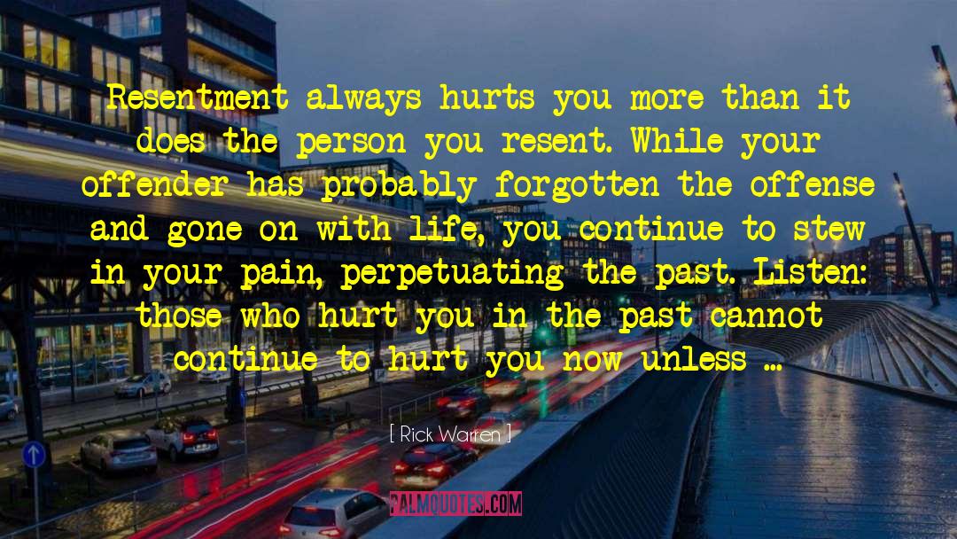 Hurting Yourself quotes by Rick Warren