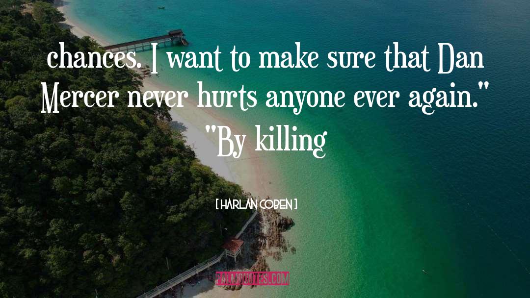 Hurts quotes by Harlan Coben