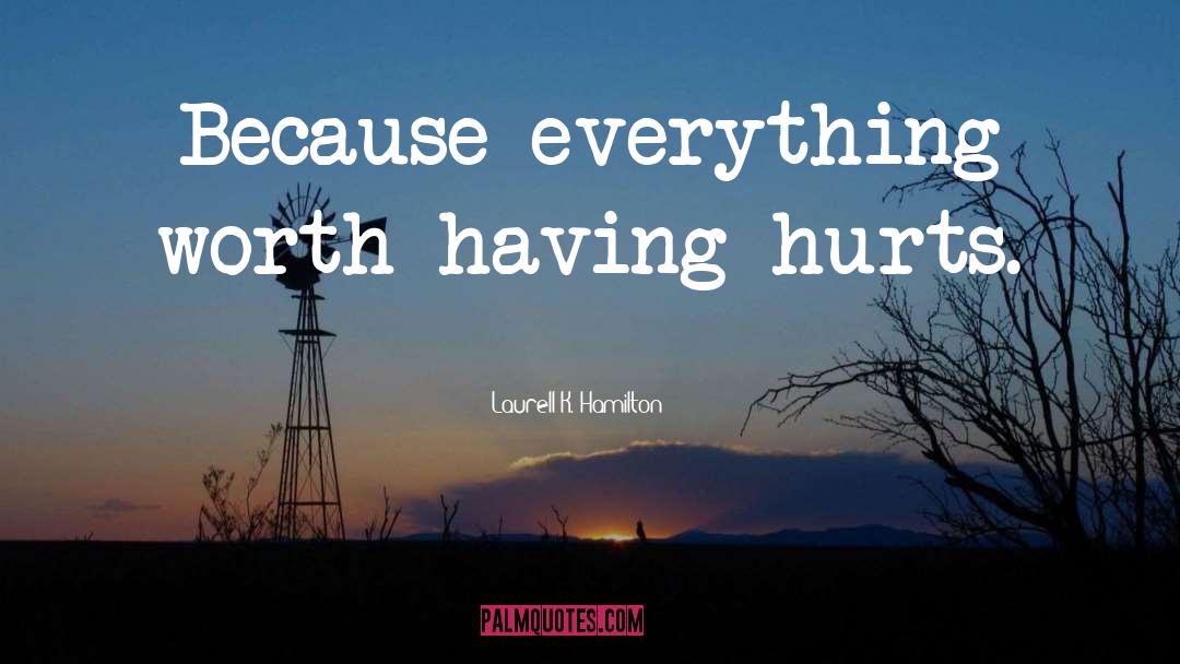 Hurts quotes by Laurell K. Hamilton