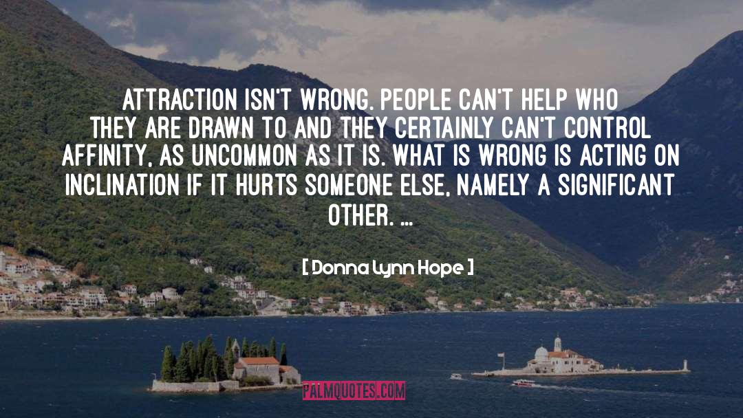 Hurts Someone quotes by Donna Lynn Hope