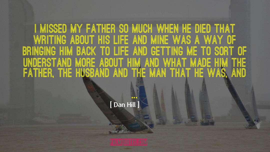 Husband And Father quotes by Dan Hill