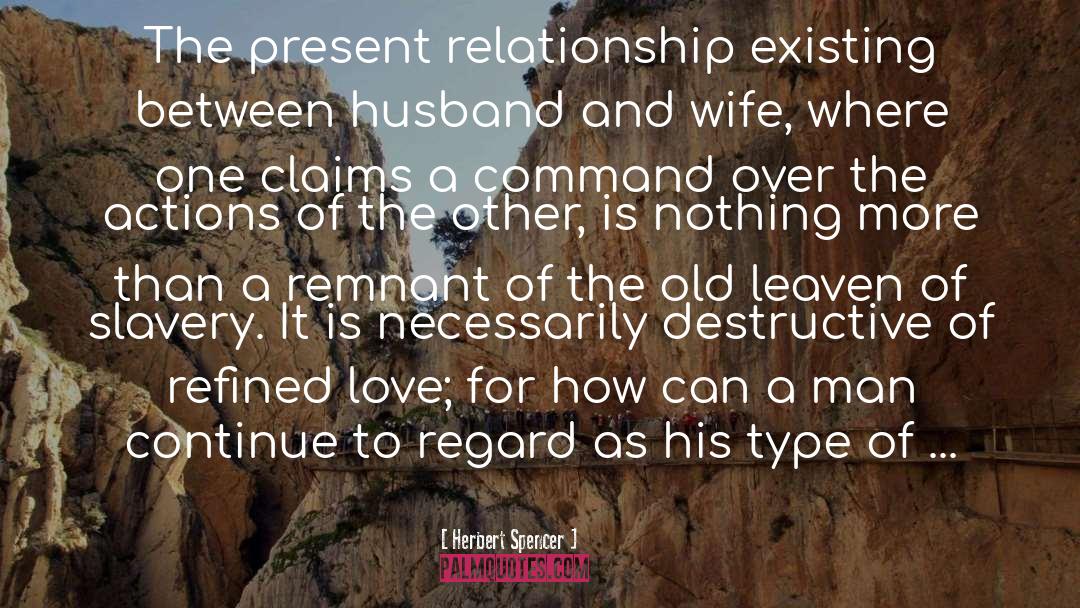 Husband And Wife quotes by Herbert Spencer