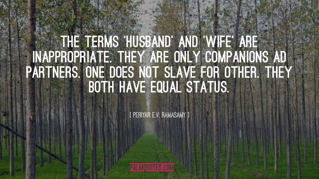 Husband And Wife quotes by Periyar E.V. Ramasamy